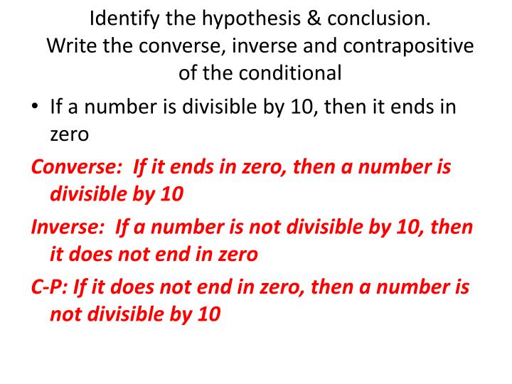 identify the hypothesis conclusion write the converse inverse and contrapositive of the conditional