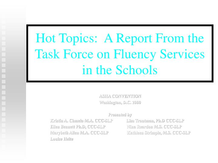 hot topics a report from the task force on fluency services in the schools
