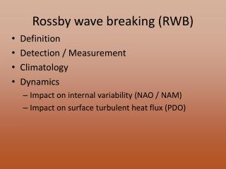 Rossby wave breaking (RWB)