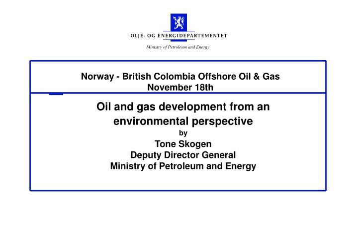 norway british colombia offshore oil gas november 18th