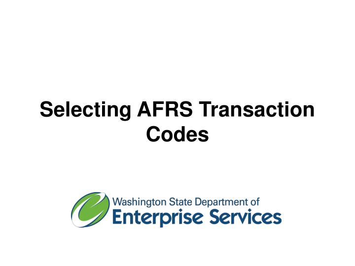 selecting afrs transaction codes