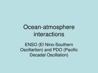 Ocean-atmosphere interactions