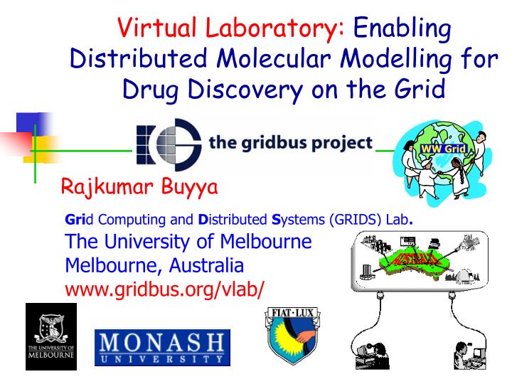 virtual laboratory enabling distributed molecular modelling for drug discovery on the grid