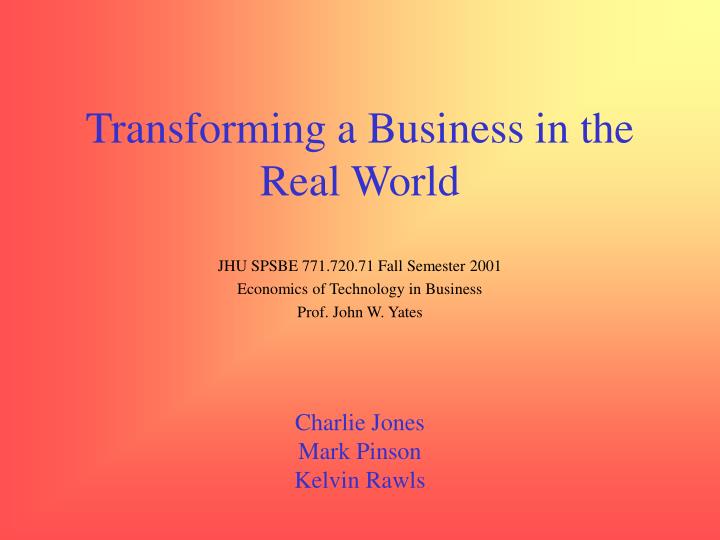 transforming a business in the real world