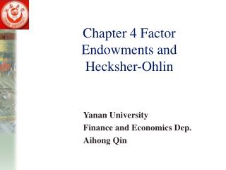 Chapter 4 Factor Endowments and Hecksher-Ohlin