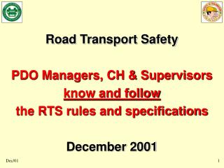 Road Transport Safety PDO Managers, CH &amp; Supervisors know and follow