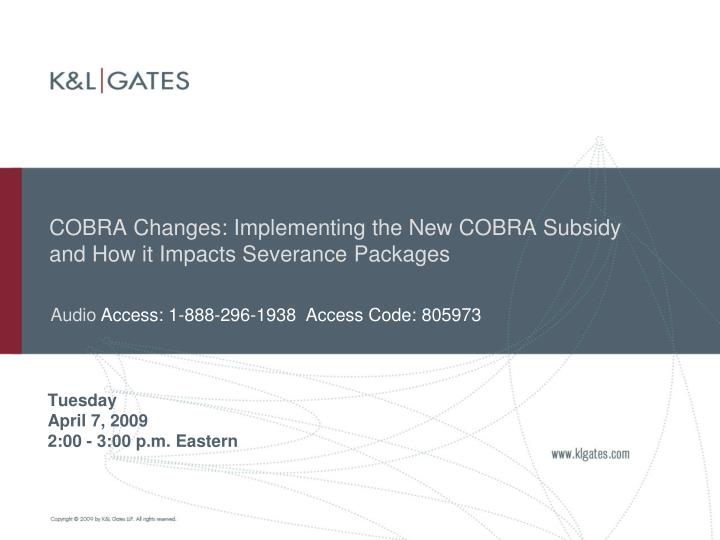 cobra changes implementing the new cobra subsidy and how it impacts severance packages