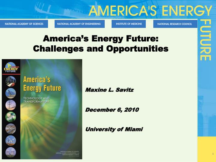 america s energy future challenges and opportunities