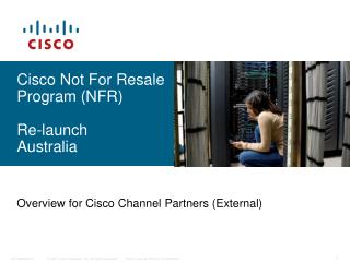 Cisco Not For Resale Program (NFR) Re-launch Australia