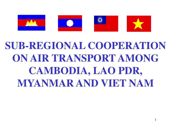 sub regional cooperation on air transport among cambodia lao pdr myanmar and viet nam