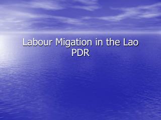 Labour Migation in the Lao PDR