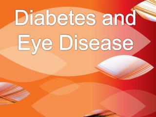 Diabetes and Eye Disease