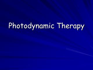 Photodynamic Therapy