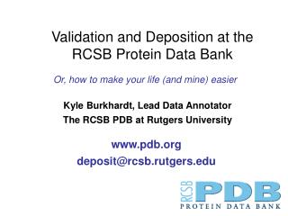 Kyle Burkhardt, Lead Data Annotator The RCSB PDB at Rutgers University