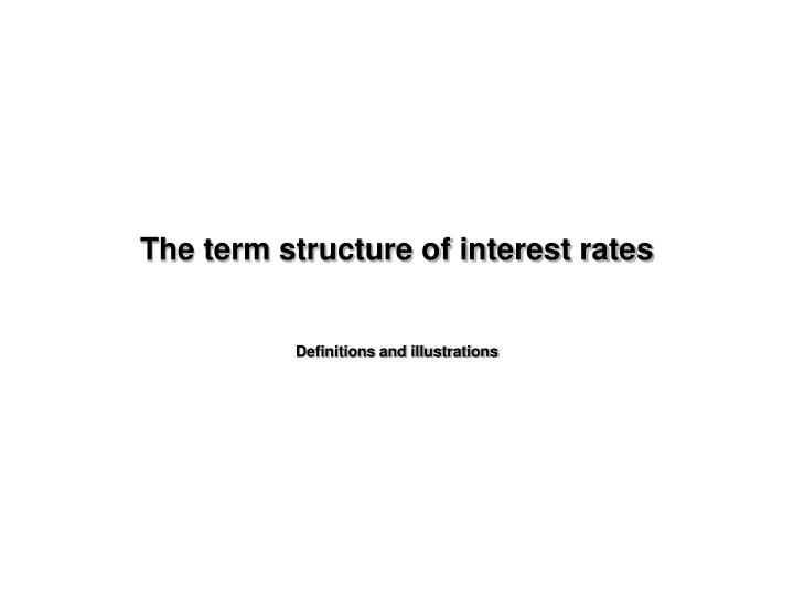 the term structure of interest rates
