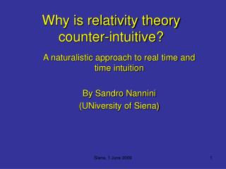 Why is relativity theory counter-intuitive?