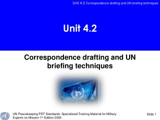 Correspondence drafting and UN briefing techniques