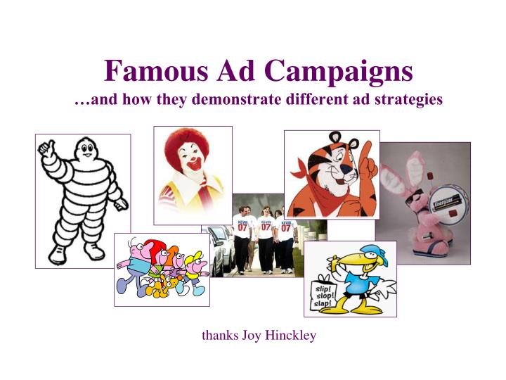 famous ad campaign s and how they demonstrate different ad strategies