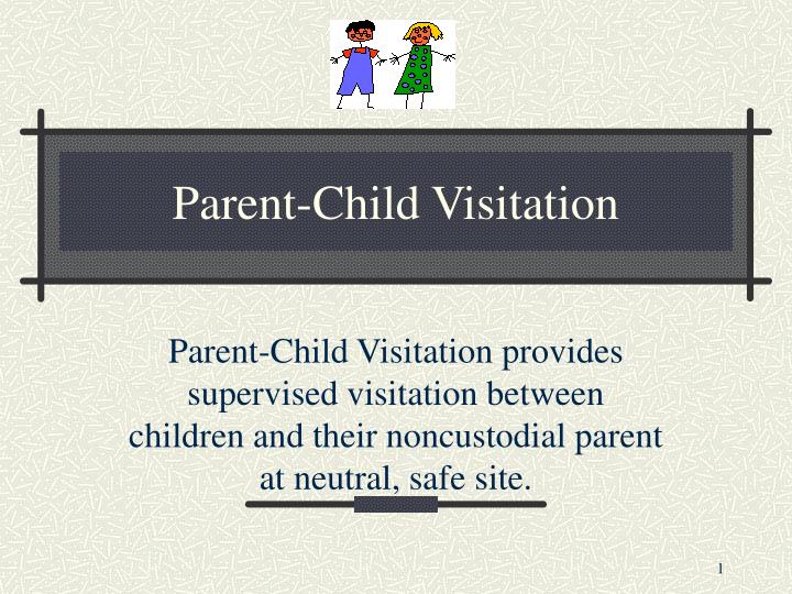 parent child visitation