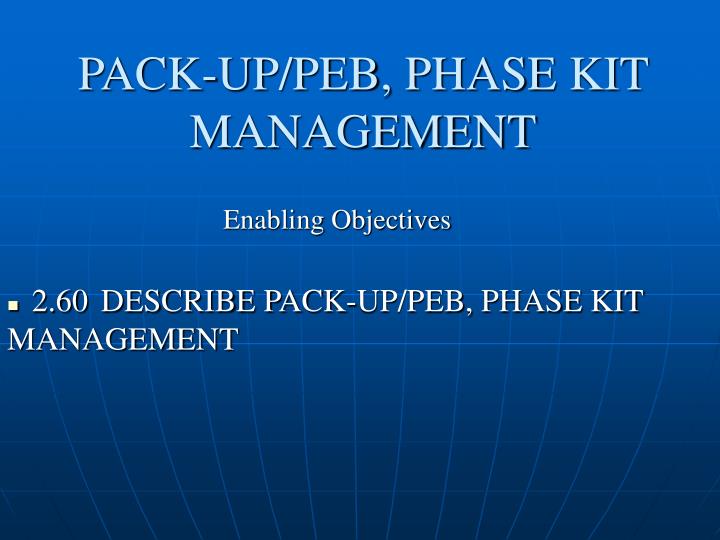 pack up peb phase kit management