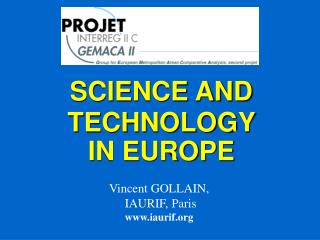 SCIENCE AND TECHNOLOGY IN EUROPE