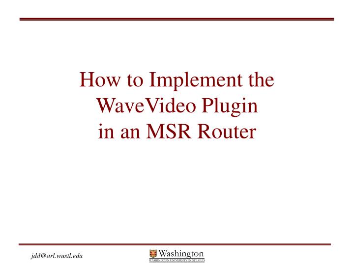 how to implement the wavevideo plugin in an msr router