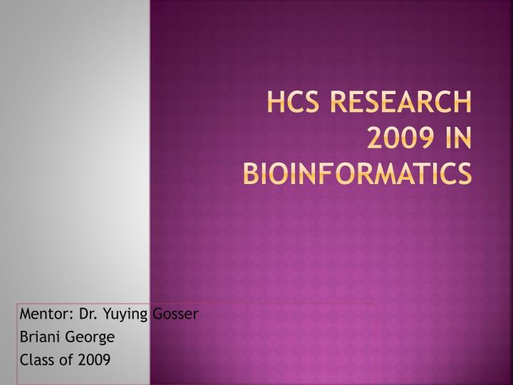 hcs research 2009 in bioinformatics