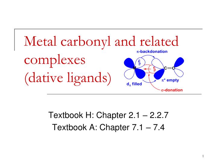 metal carbonyl and related complexes dative ligands