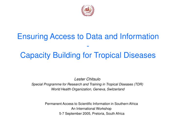 ensuring access to data and information capacity building for tropical diseases