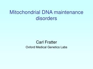 Mitochondrial DNA maintenance disorders