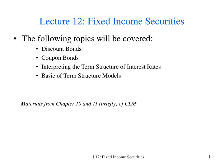 lecture 12 fixed income securities