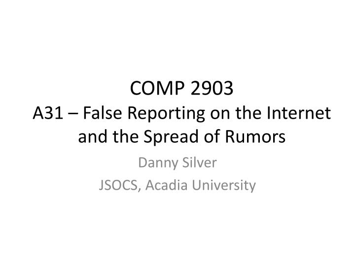comp 2903 a31 false reporting on the internet and the spread of rumors