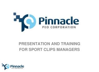 PRESENTATION AND TRAINING FOR SPORT CLIPS MANAGERS