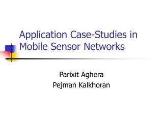 Application Case-Studies in Mobile Sensor Networks