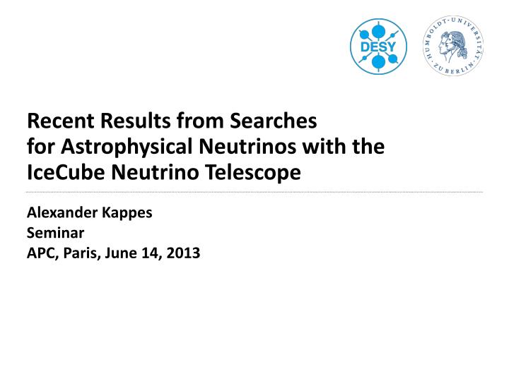 recent results from searches for astrophysical neutrinos with the icecube neutrino telescope