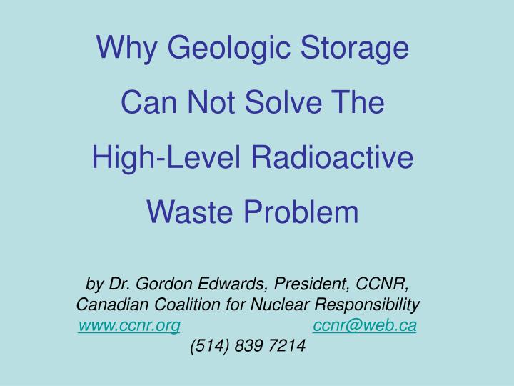 why geologic storage can not solve the high level radioactive waste problem