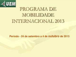 programa de mobilidade internacional 2013