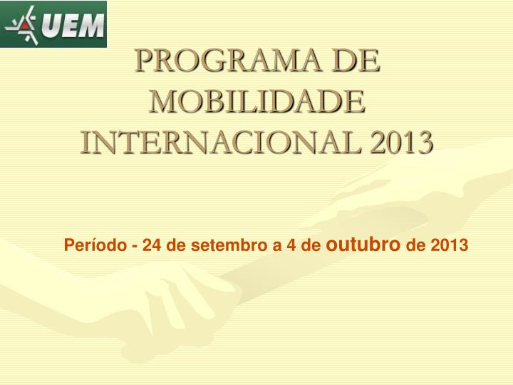 programa de mobilidade internacional 2013