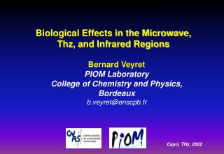 Bernard Veyret PIOM Laboratory College of Chemistry and Physics, Bordeaux b.veyret@enscpb.fr