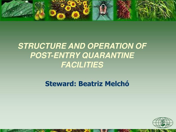 structure and operation of post entry quarantine facilities