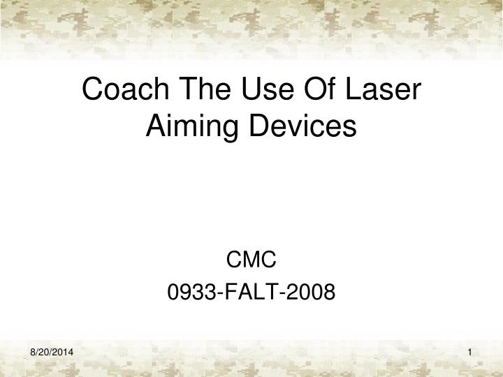 coach the use of laser aiming devices