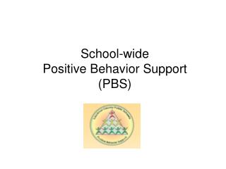 School-wide Positive Behavior Support (PBS)