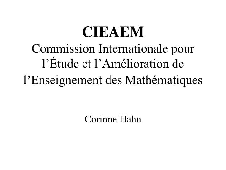 cieaem commission internationale pour l tude et l am lioration de l enseignement des math matiques