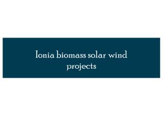 Ionia biomass solar wind