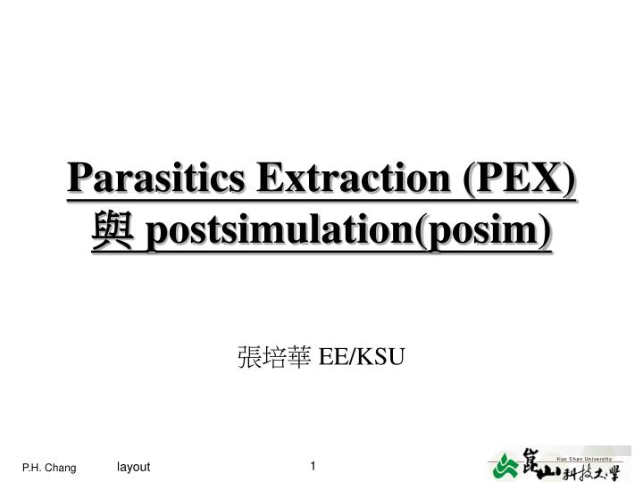 parasitics extraction pex postsimulation posim