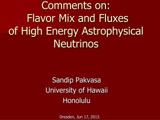 Comments on: Flavor Mix and Fluxes of High Energy Astrophysical Neutrinos