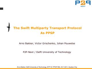 The Swift Multiparty Transport Protocol As PPSP