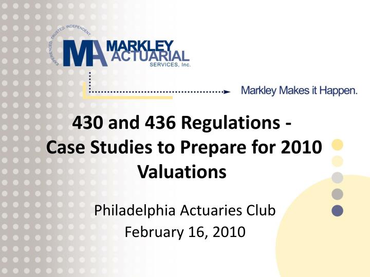 430 and 436 regulations case studies to prepare for 2010 valuations