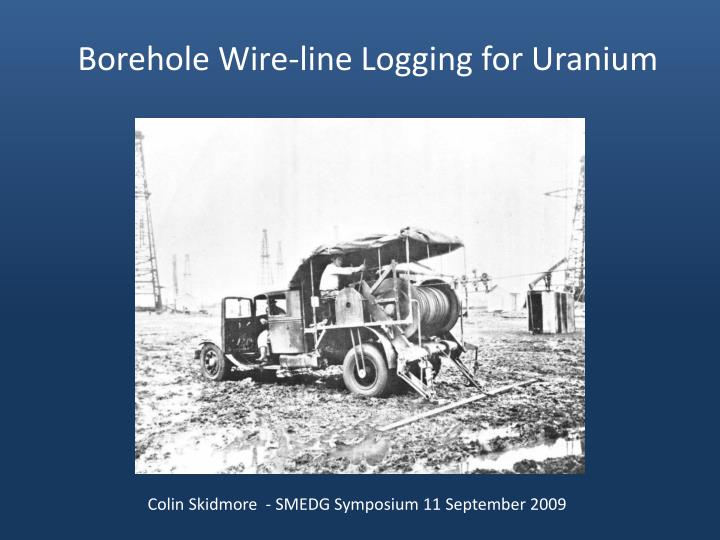 borehole wire line logging for uranium