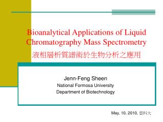 Bioanalytical Applications of Liquid Chromatography Mass Spectrometry ???????????????